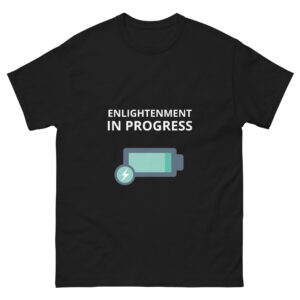 Camiseta Enlightenment in Progress – Camino espiritual, mindfulness y desarrollo personal